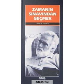 ZAMANIN SINAVINDAN GEÇMEK - ATASOY MÜFTÜOĞLU