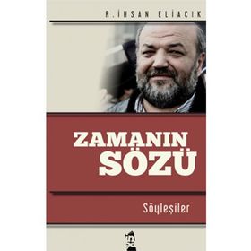 Zamanın Sözü - recep ihsan eliacik