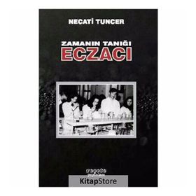 Zamanın Tanığı Eczacı - Necati Tuncer
