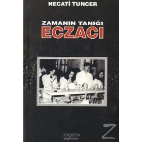 Zamanın Tanığı Eczacı - Necati Tuncer