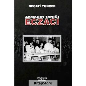 Zamanın Tanığı Eczacı - Necati Tuncer
