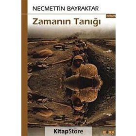 ZAMANIN TANIĞI - NECMETTIN BAYRAKTAR