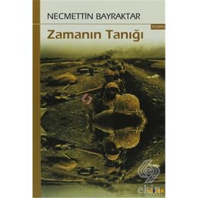 ZAMANIN TANIĞI - NECMETTIN BAYRAKTAR