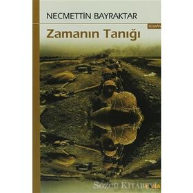 ZAMANIN TANIĞI - NECMETTIN BAYRAKTAR
