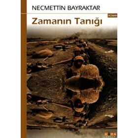 ZAMANIN TANIĞI - NECMETTIN BAYRAKTAR