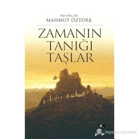 ZAMANIN TANIĞI TAŞLAR - MAHMUT ÖZTÜRK