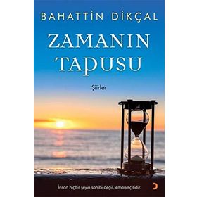 Zamanın Tapusu - Bahattin Dikçal