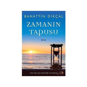 Zamanın Tapusu - Bahattin Dikçal