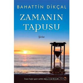 Zamanın Tapusu - Bahattin Dikçal