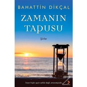 Zamanın Tapusu - Bahattin Dikçal