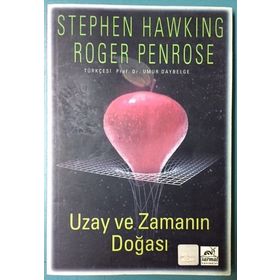 ZAMANIN VE UZAYIN DOĞASI - STEPHEN HAWKING;ROGER PENROSE