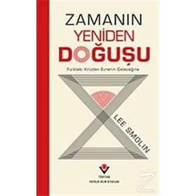 Zamanın Yeniden Doğuşu - Lee Smolin