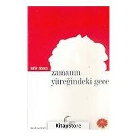 ZAMANIN YÜREĞİNDEKİ GECE - TAHIR ABACI