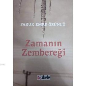 Zamanın Zembereği - Faruk Emre Özünlü