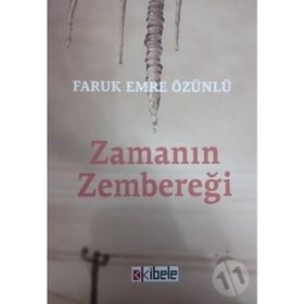 Zamanın Zembereği - Faruk Emre Özünlü