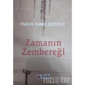 Zamanın Zembereği - Faruk Emre Özünlü