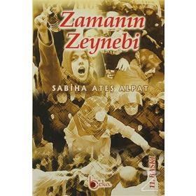 Zamanın Zeynebi - Sabiha Ateş Alpat