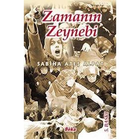 Zamanın Zeynebi - Sabiha Ateş Alpat