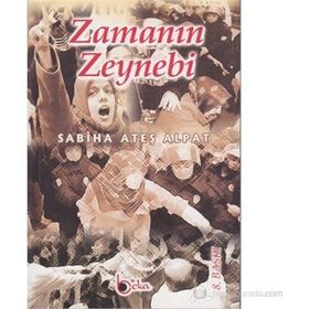 Zamanın Zeynebi - Sabiha Ateş Alpat