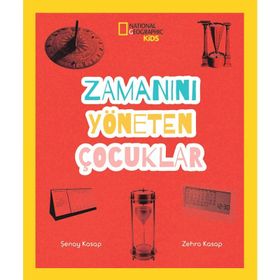 Zamanını Yöneten Çocuklar - National Geographic Kids - Şenay Kasap