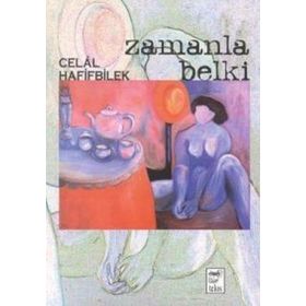 ZAMANLA BELKI - CELAL HAFIFBILEK