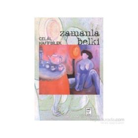ZAMANLA BELKI - CELAL HAFIFBILEK