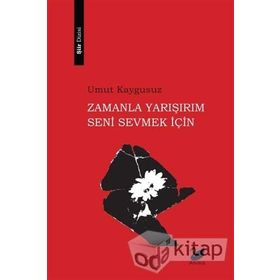 Zamanla Yarışırım Seni Sevmek İçin - Umut Kaygusuz