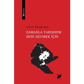 Zamanla Yarışırım Seni Sevmek İçin - Umut Kaygusuz