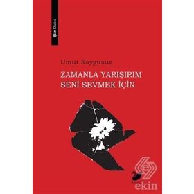 Zamanla Yarışırım Seni Sevmek İçin - Umut Kaygusuz