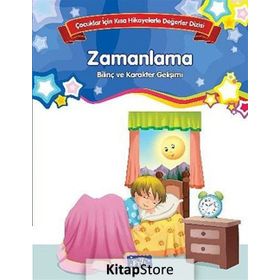 Zamanlama Çocuklar İçin Kısa Hikayelerle Değerler Dizisi - Kolektif