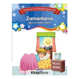Zamanlama Çocuklar İçin Kısa Hikayelerle Değerler Dizisi - Kolektif