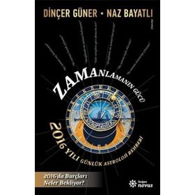 Zamanlamanın Gücü: 2015 Yılı Günlük Astroloji Rehberi - Kolektif