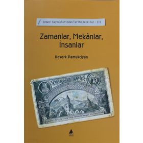 ZAMANLAR MEKANLAR İNSANLAR - KEVORK PAMUKCIYAN