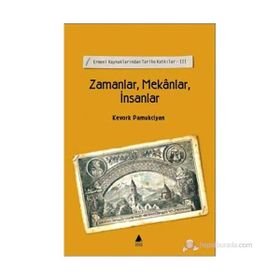ZAMANLAR MEKANLAR İNSANLAR - KEVORK PAMUKCIYAN