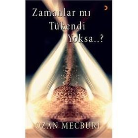 Zamanlar mı Tükendi Yoksa..? - Ozan Mecburi