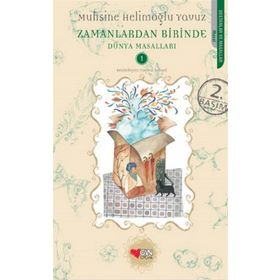 Zamanlardan Birinde Dünya Masalları 1 - Muhsine Helimoğlu Yavuz