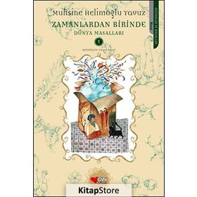 Zamanlardan Birinde Dünya Masalları 1 - Muhsine Helimoğlu Yavuz