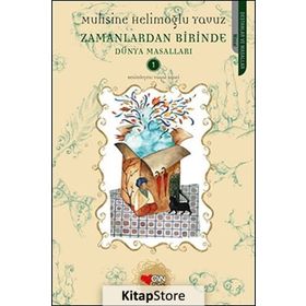 Zamanlardan Birinde Dünya Masalları 1 - Muhsine Helimoğlu Yavuz