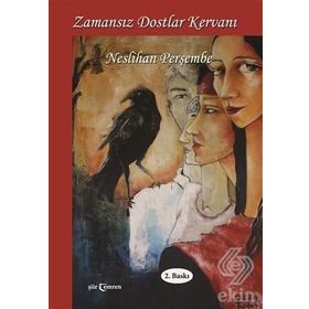 Zamansız Dostlar Kervanı - Neslihan Perşembe