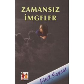 Zamansız İmgeler - Dilek Soysal