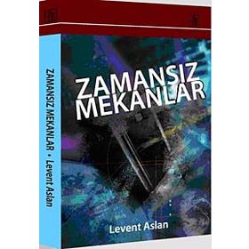 ZAMANSIZ MEKANLAR - LEVENT ASLAN