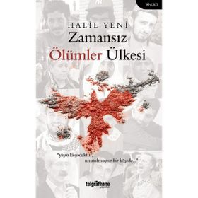 Zamansız Ölümler Ülkesi - Halil Yeni