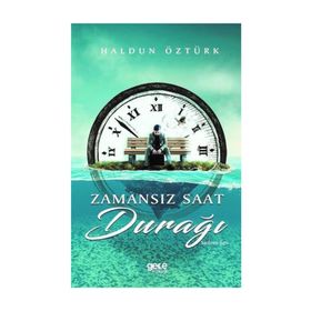 Zamansız Saat Durağı - Haldun Öztürk