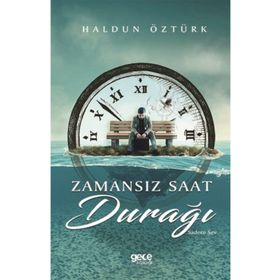Zamansız Saat Durağı - Haldun Öztürk