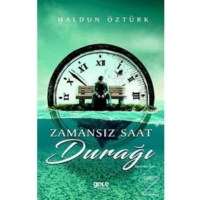 Zamansız Saat Durağı - Haldun Öztürk