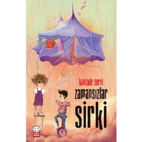 Zamansızlar Sirki - Hanzade Servi