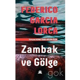 Zambak ve Gölge - Federico Garcia Lorca
