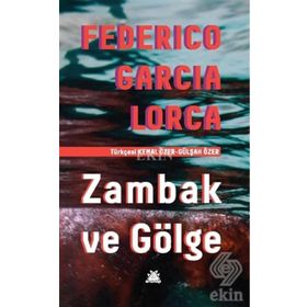 Zambak ve Gölge - Federico Garcia Lorca
