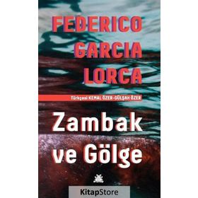 Zambak ve Gölge - Federico Garcia Lorca