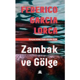 Zambak ve Gölge - Federico Garcia Lorca
